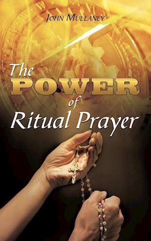 The Power of Ritual Prayer