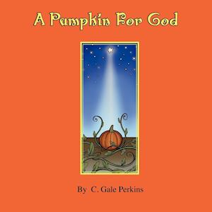 A Pumpkin for God