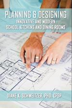 Planning and Designing Innovative and Modern School Kitchens and Dining Rooms