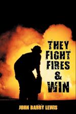 They Fight Fires and Win