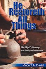 He Restoreth All Things