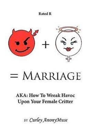 Man + Woman = Marriage