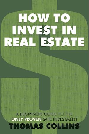 How to Invest In Real Estate