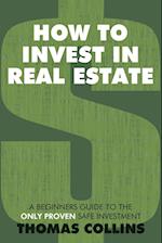 How to Invest In Real Estate