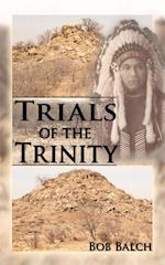 Trials of the Trinity