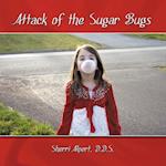 Attack of the Sugar Bugs