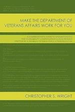 Make the Department of Veterans Affairs Work for You