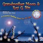 Grandmother Moon & Roy G. Biv