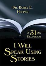 I Will Speak Using Stories