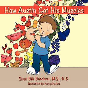 How Austin Got His Muscles