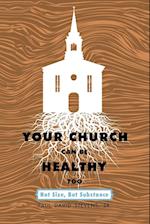 Your Church Can Be Healthy Too