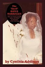 The "Devil" Hates Marriages