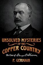 Unsolved Mysteries of the Copper Country