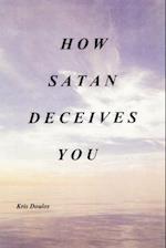How Satan Deceives You
