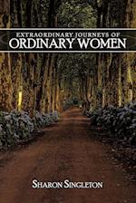 Extraordinary Journeys of Ordinary Women