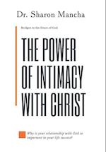 The Power of Intimacy with Christ: Overcoming the Obstacles that Hinder Intimacy 