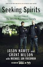 Seeking Spirits  Early Stories of Unexplained Phenomena from the Atlantic Paranormal