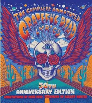 Complete Annotated Grateful Dead Lyrics