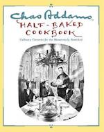 Chas Addams Half-Baked Cookbook