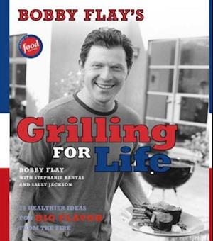 Bobby Flay's Grilling For Life