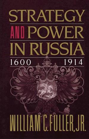 Strategy and Power in Russia 1600-1914