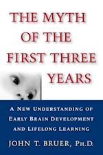 The Myth of the First Three Years