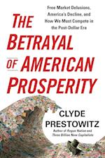 The Betrayal of American Prosperity