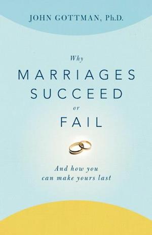 Why Marriages Succeed or Fail