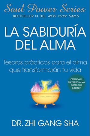 La Sabiduria del Alma (Soul Wisdom; Spanish Edition)