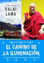El Camino de la Iluminación (Becoming Enlightened; Spanish Ed.) = Becoming Enlightened