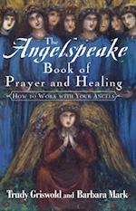 Angelspeake Book Of Prayer And Healing