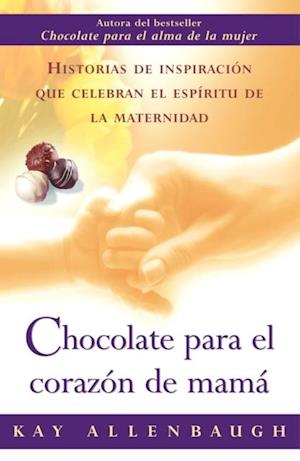 Chocolate para el corazon de mama