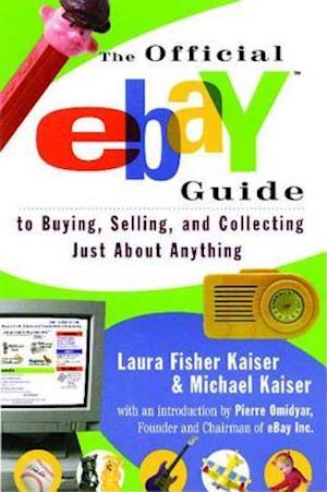 Official eBay Guide to Buying, Selling, and Collecting Just About Anything