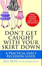 Don't Get Caught with Your Skirt Down