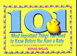 101 Most Important Things You Need to Know Before You Have a Baby