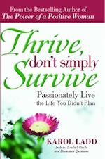 Thrive, Don't Simply Survive