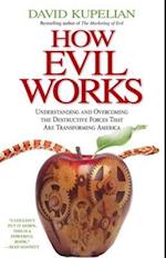 How Evil Works