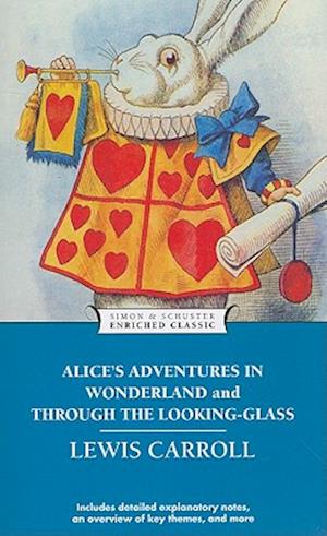 Alice's Adventures in Wonderland and Through the Looking-Glass