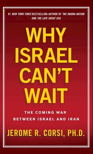 Why Israel Can''t Wait