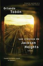 Las crónicas de Jackson Heights (Jackson Heights Chronicles)
