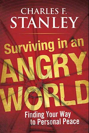 Surviving in an Angry World