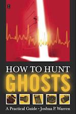 How to Hunt Ghosts