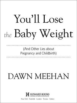 You'll Lose the Baby Weight