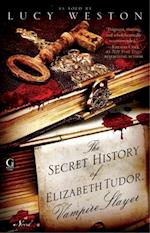 Secret History of Elizabeth Tudor, Vampire Slayer