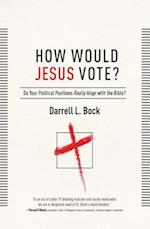 How Would Jesus Vote?