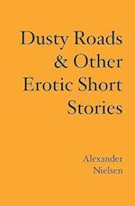 Dusty Roads & Other Erotic Short Stories