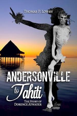 From Andersonville to Tahiti