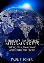 Eurasia's Emerging Megamarkets