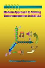 Modern Approach to Solving Electromagnetics in MATLAB