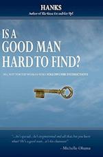 Is a Good Man Hard to Find?